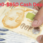 $400-$850 Cash Deposit